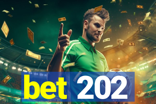 bet 202